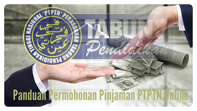 Panduan Permohonan Pinjaman PTPTN Online 2017