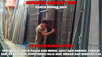 BENGKEL LAS BINTARA HARGA MURAH 2024, BENGKEL LAS LISTRIK BEKASI HARGA MURAH, BENGKELAS TERALIS BESI HARGA MURAH, BENGKEL LAS PINTU PAGAR BESI HARGA MURAH, PINTU BESI LIPAT DORONG HARGA MURAH, BENGKEL KONSTRUKSI BAJA BINTARA HARGA MURAH, BENGKEL LAS TERDEKAT BINTARA BEKASI HARGA MURAH 2024