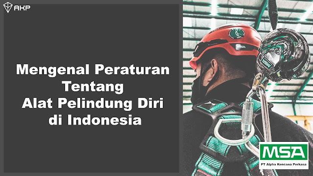 Mengenal Peraturan Tentang Alat Pelindung Diri di Indonesia