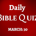 50 Bible Trivia Questions and Answers: Daily Bible Quiz for March 30