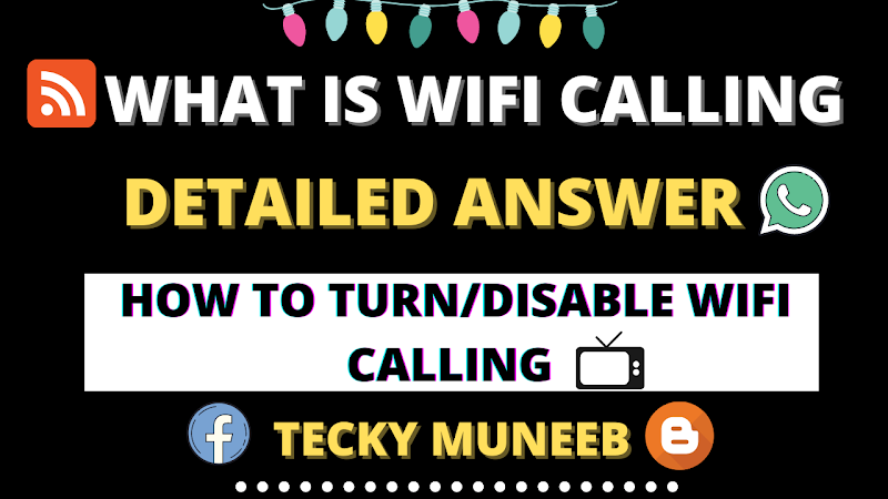 WHAT IS WIFI CALLING -HOW TO TURN OFF WIFI CALLING-DETAILED INFORMATION ABOUT WIFI CALLING & DISABLE WIFI CALLING