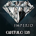 IMPERIO - CAPITULO 139