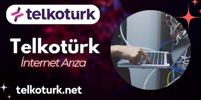 Telkotürk İnternet Arıza - Telkotürk