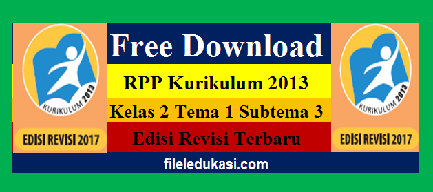 Download Rpp K13 Kelas 2 Tema 1 Subtema 3