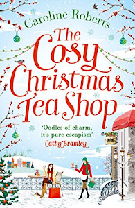 The Cosy Christmas Teashop: Cakes, castles and wedding bells – the perfect feel good romance (English Edition)