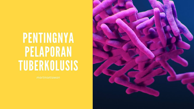 pentingnya pelaporan tuberkulosis