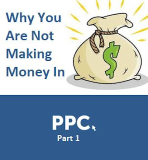 Why you are not making money in PPC