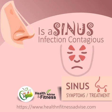 Is a Sinus infection contagious healthnfitnessadvise-com