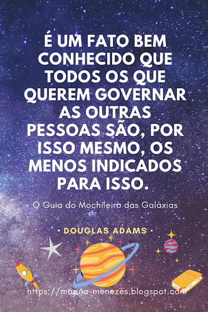 A imagem mostra a frase "É um fato bem conhecido que todos os que querem governar as outras pessoas são, por isso mesmo, os menos indicados para isso" com fontes brancas em fundo galáxia