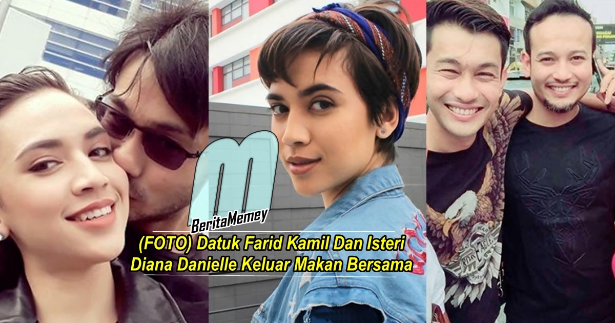 (FOTO) Farid Kamil Dan Diana Danielle Keluar Makan Bersama ...