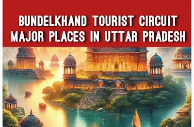 Bundelkhand Tourist Circuit Major Places In Uttar Pradesh