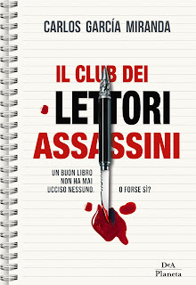 Titolo: Il Club Dei Lettori Assassini  Autore: Carlos Garcìa Miranda