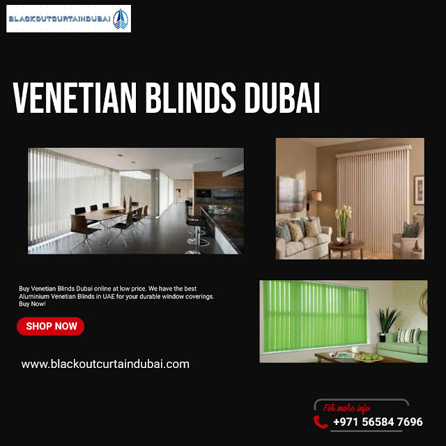 Get The Best Aluminium Venetian Blinds Dubai At Low Prices