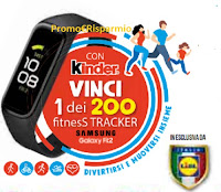 Concorso Kinder Ferrero vinci 200 Fitness Tracker Samsung Galaxy Fit2