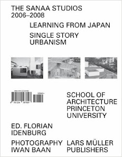 The SANAA Studios 2006-2008: Learning from Japan: Single Story Urbanism