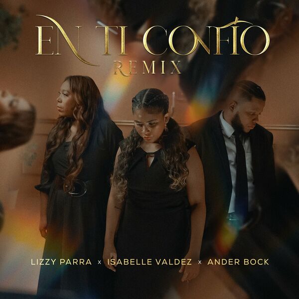 Lizzy Parra – En Ti Confio (Remix) (Feat.Isabelle Valdez,Ander Bock) (Single) 2023