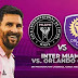 MATCH SCHEDULE AMERICAN LEAGUE CUP INTER MIAMI VS ORLANDO | 3 AUGUST 2023 KICK OFF 07.00 WIB