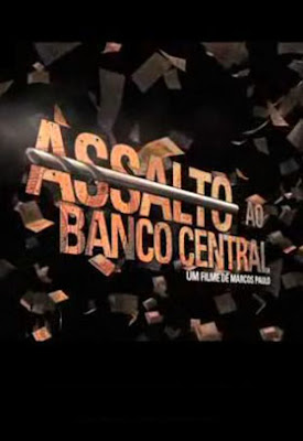 assalto ao banco central%2B %2Bwww.tiodosfilmes.com  Download   Assalto Ao Banco Central