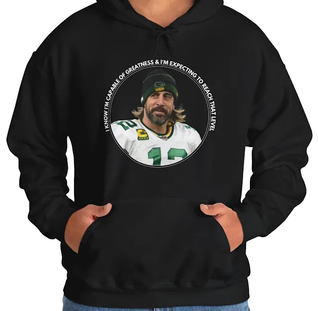 A Unisex Hoodie With NFL Player Aaron Rodgers Wearing G Packers Woolen Cap and Quote I Know I'm