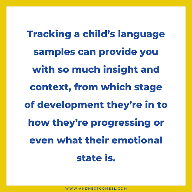 Tracking a child's language samples can provide you with so much insight and context