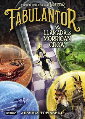 LIBRO - Fabulantor : La llamada de Morrigan Crow (Nevermoor #2) Jessica Townsend Wundersmith: The Calling of Morrigan Crow   (Destino - 19 marzo 2019) A partir de 9 años  COMPRAR ESTE LIBRO