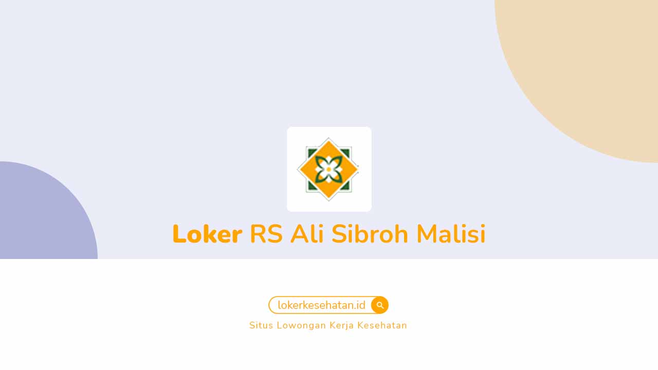 Loker RS Ali Sibroh Malisi
