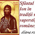 Sfântul Ion în tradiții si superstiții românești