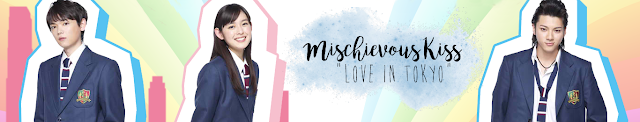 Mischievous Kiss - "Love in Tokio" 