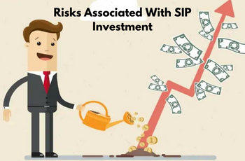 Risks associated with sip investment