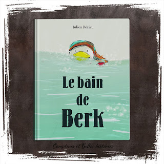 Le bain de Berk, livre pour enfant sur une aventure super drôle où le doudou tombe à l'eau et sera aidé de ses amis, de Julien Beziat, Ed Pastel École des Loisirs