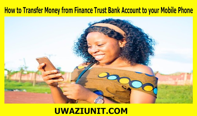 How to Transfer Money from Finance Trust Bank Account to your Mobile Phone - 30 April