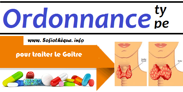 Ordonnance Type pour traiter Le Goitre