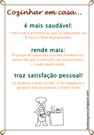 Cozinhar em casa... (baseado em fatos reais)