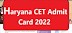Haryana CET Admit Card 2022 – Admit Card 