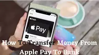 Transfer Money From Apple Pay To Bank