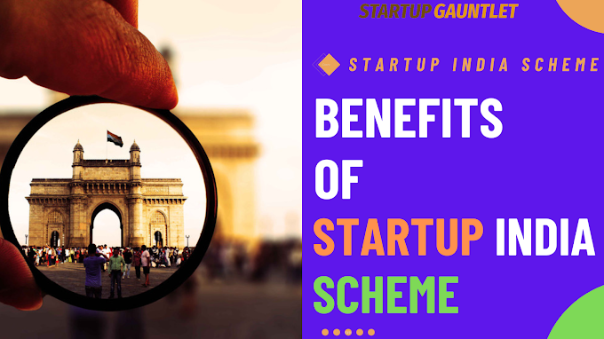 Benefits of Startup India Scheme for Startups