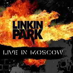 Download Baixar Show Linkin Park: Live in Moscou