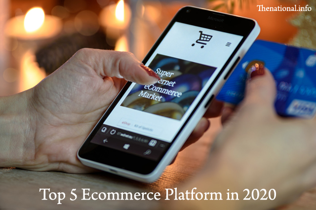 Top 5 Ecommerce Platform in 2020