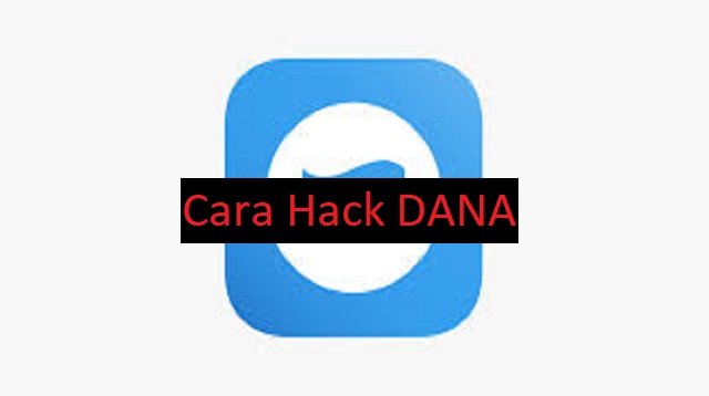 Cara Hack DANA