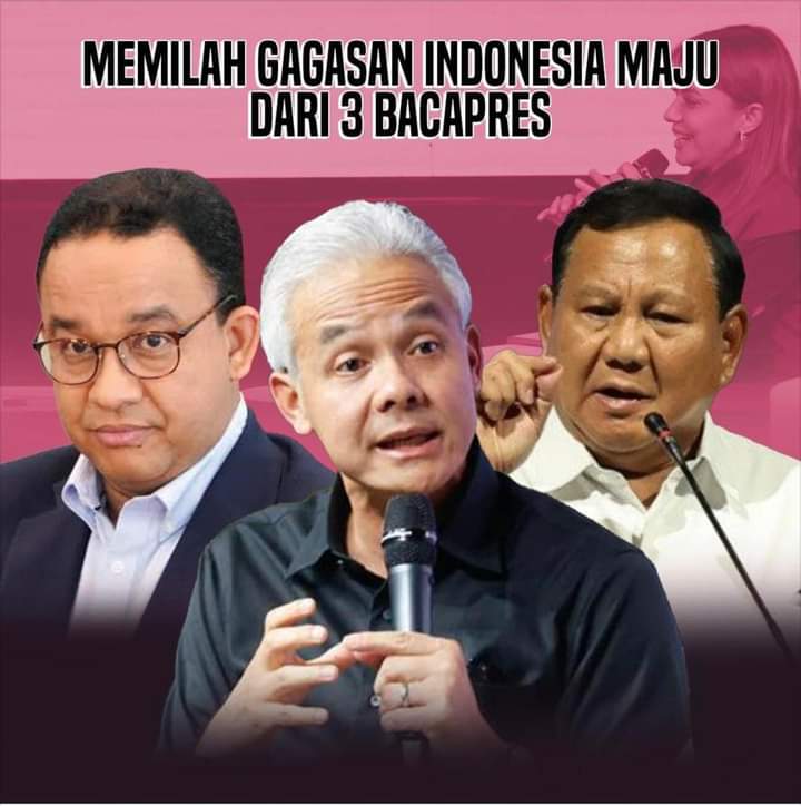 Memilah Gagasan Indonesia Maju Dari 3 Bacapres