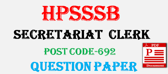 HPSSSB SECRETARIAT CLERK (POST CODE 692) QUESTION PAPER,HPSSSB SECRETARIAT CLERK (POST CODE 692) answer key,