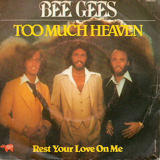 Too Much Heaven by Bee Gees  