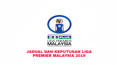 Jadual dan Keputusan Liga Premier Malaysia 2019 Kedudukan Carta