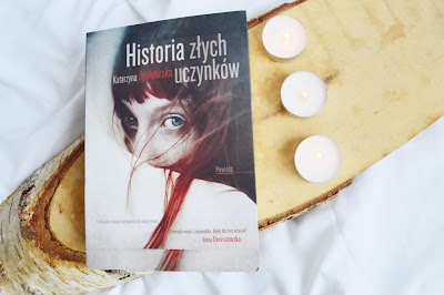 "Historia złych uczynków"- Katarzyna Zyskowska