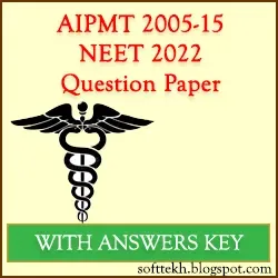 AIPMT 2005-15 NEET 2022 Question Paper with Answers Key PDF