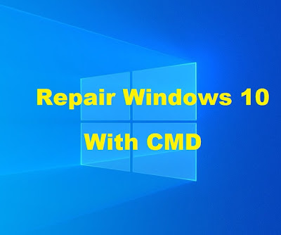 Repair Windows 10 With CMD