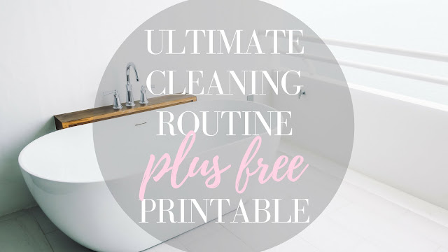 ULTIMATE Cleaning Routine PLUS Free Printable www.MalenaHaas.com