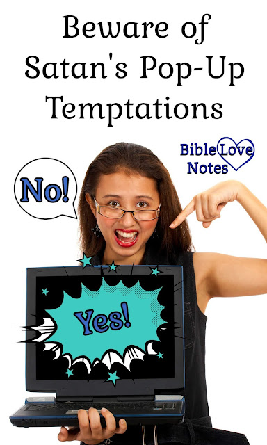 Do you know how Satan uses "pop-up Temptations" to try to ruin our lives? This 1-minute devotion explains.