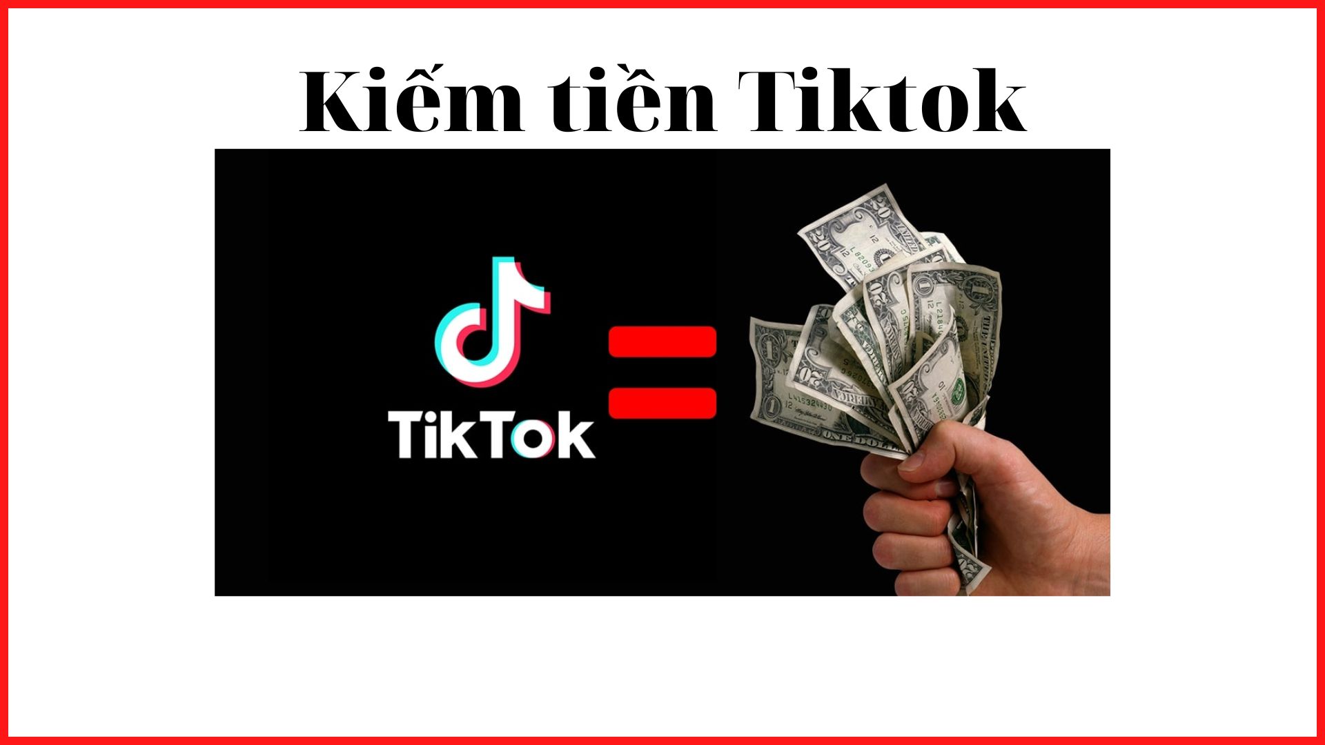 Kiếm tiền Tiktok 2022, câu hỏi của bạn đều có trong đây
