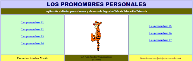 http://www.ceiploreto.es/sugerencias/cplosangeles.juntaextremadura.net/web/curso_4/lengua4/lospronombrespersonales/indice.htm